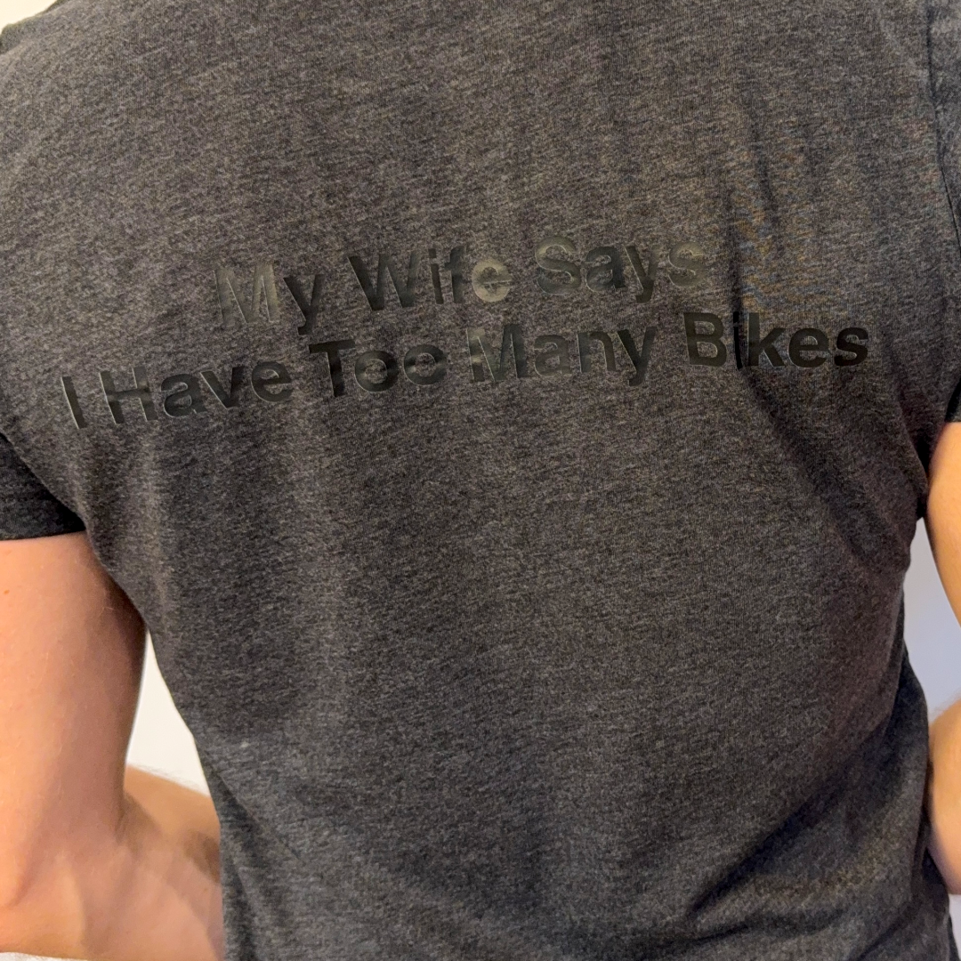 My Wife Says I Have Too Many Bikes Shirt